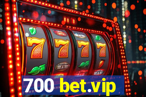 700 bet.vip